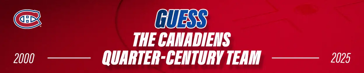 Guess the Canadiens Quarter-Century Team